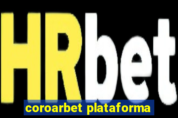 coroarbet plataforma